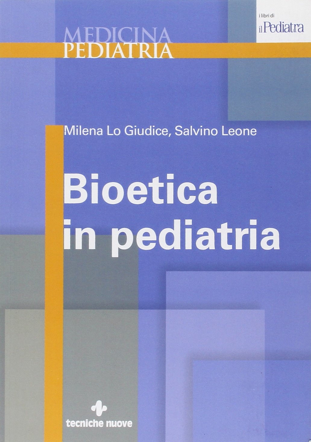 Bioetica in pediatria Bioetica in pediatria