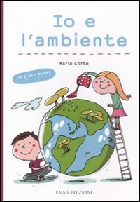 Io e l'ambiente Io e l'ambiente