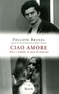 Ciao amore. Tenco e Dalida, la notte di Sanremo