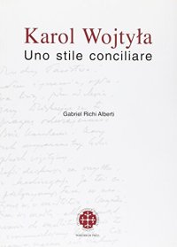 Karol Wojtyla. Uno stile conciliare