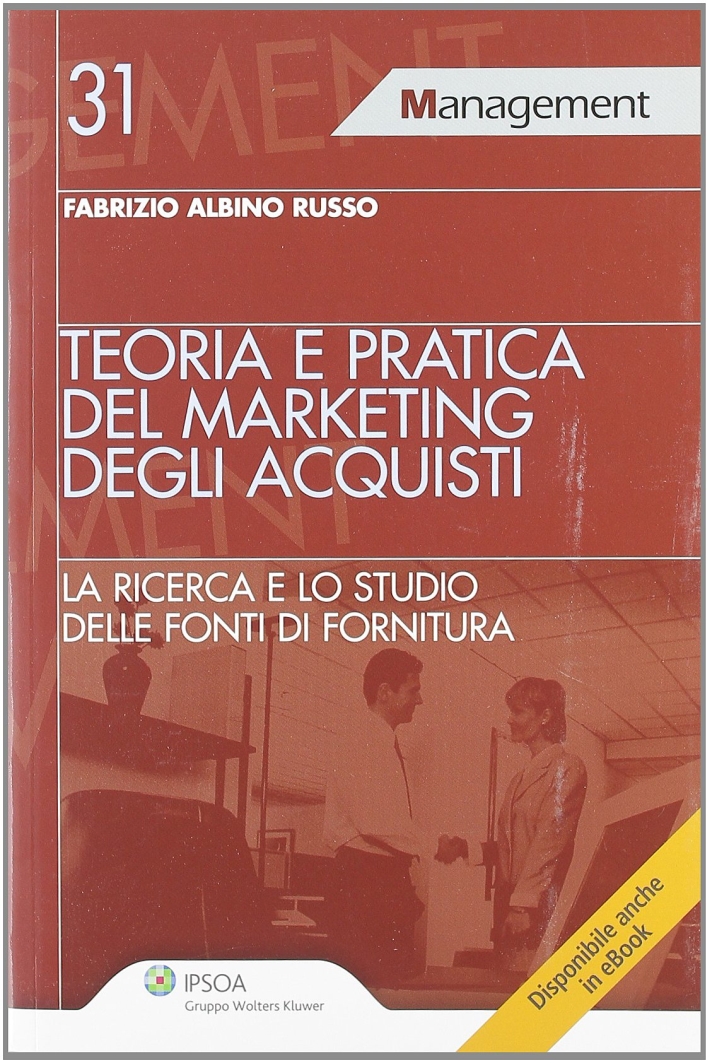 Teoria e pratica del marketing degli acquisti Teoria e pratica del marketing degli acquisti
