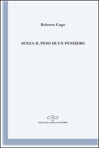 Senza il peso di un pensiero Senza il peso di un pensiero