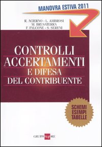 Controlli accertamenti e difesa del contribuente Controlli accertamenti e difesa del contribuente