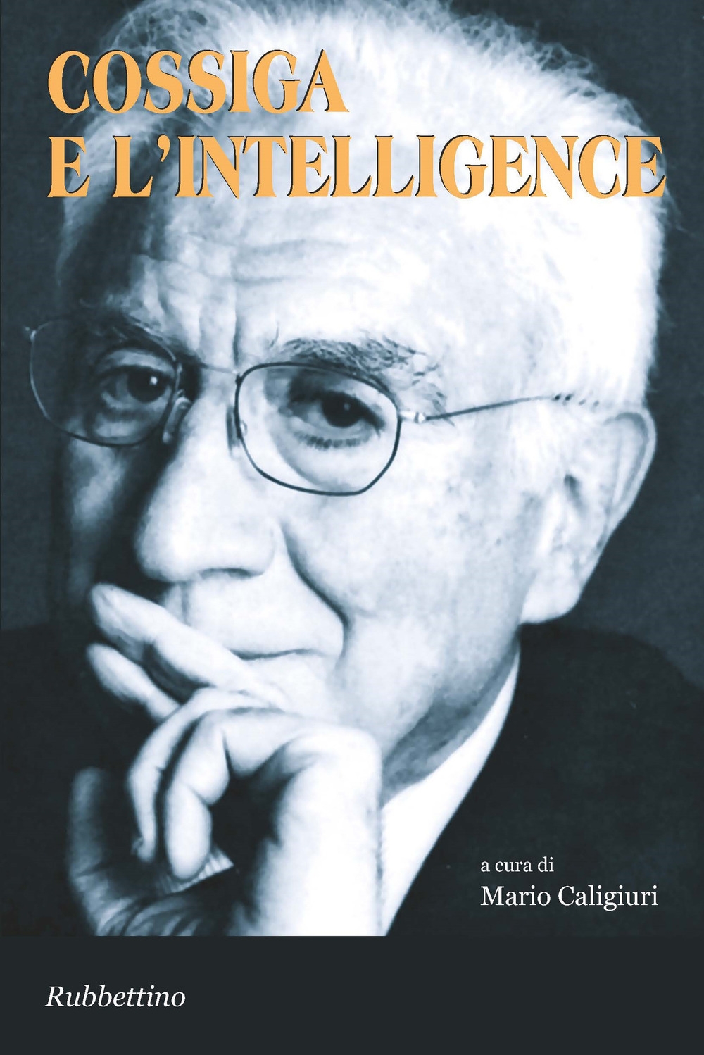 Cossiga e l'intelligence Cossiga e l'intelligence