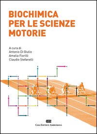 Biochimica per le scienze motorie Biochimica per le scienze motorie