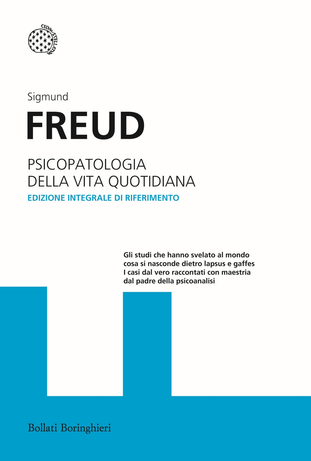 Psicopatologia della vita quotidiana. Ediz. integrale Psicopatologia della vita quotidiana. Ediz. integrale