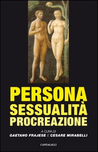 Persona sessualità procreazione Persona sessualità procreazione