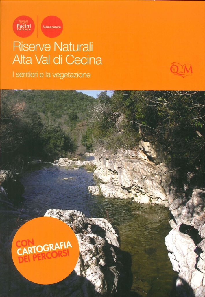 Riserve Naturali Alta Val di Cecina. I Sentieri e la Vegetazione Riserve Naturali Alta Val di Cecina. I Sentieri e la Vegetazione