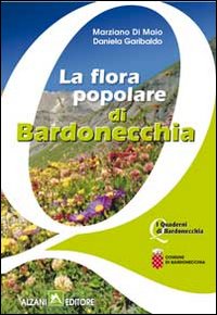 La flora popolare di Bardonecchia La flora popolare di Bardonecchia