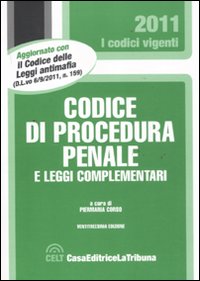 Codice di procedura penale e leggi complementari Codice di procedura penale e leggi complementari