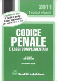 Codice penale e leggi complementari Codice penale e leggi complementari