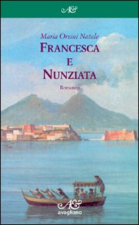 Francesca e Nunziata Francesca e Nunziata