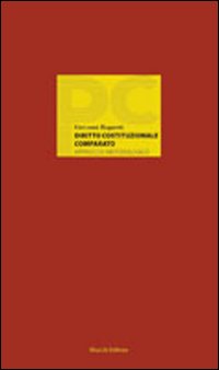 Diritto costituzionale comparato. Approccio metodologico Diritto costituzionale comparato. Approccio metodologico