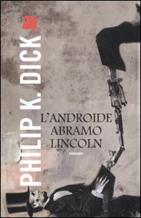Androide Abramo Lincoln Androide Abramo Lincoln