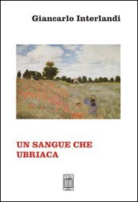 Un sangue che ubriaca Un sangue che ubriaca