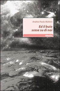 Ed il buio scese su di noi Ed il buio scese su di noi
