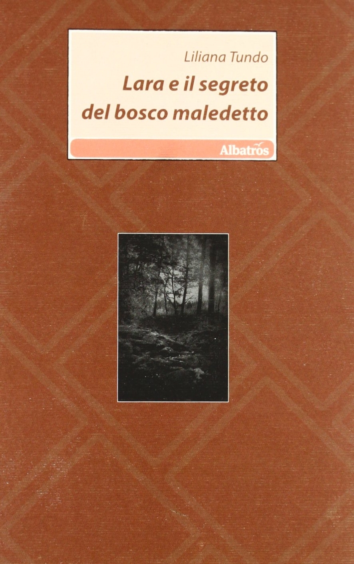 Lara e il segreto del bosco maledetto Lara e il segreto del bosco maledetto