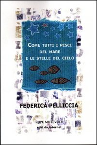 Come tutti i pesci del mare e le stelle del cielo Come tutti i pesci del mare e le stelle del cielo