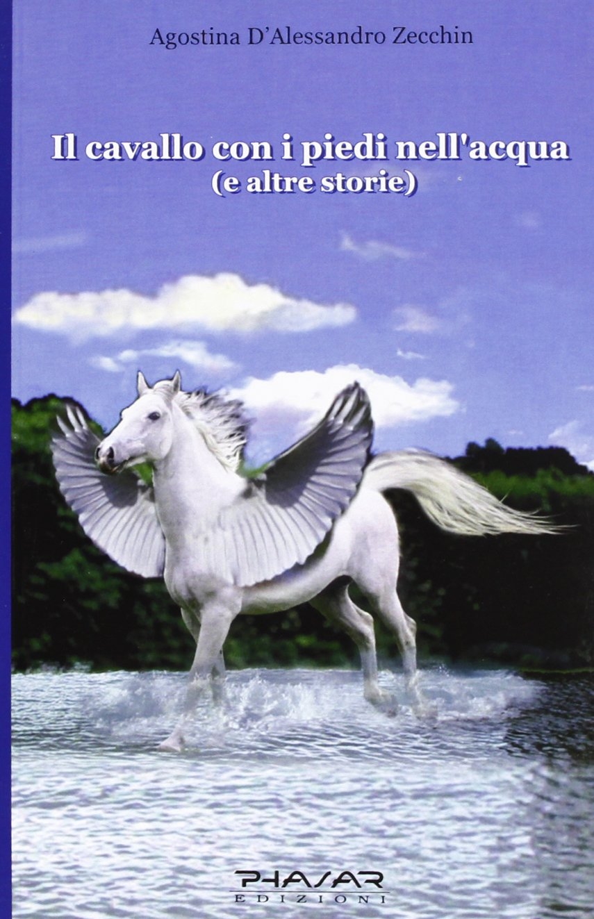 Il cavallo con i piedi nell'acqua e altre storie Il cavallo con i piedi nell'acqua e altre storie