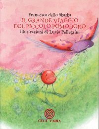 Il grande viaggio del piccolo pomodoro