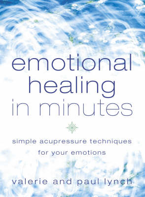 Emotional Healing in Minutes Emotional Healing in Minutes