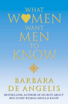 What Women Want Men to Know What Women Want Men to Know