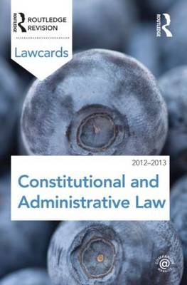 Constitutional and Administrative Lawcards 2012-2013 Constitutional and Administrative Lawcards 2012-2013