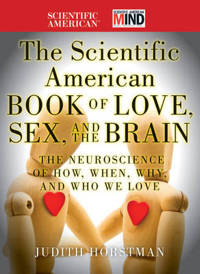 Scientific American Book of Love, Sex and the Brain. Scientific American Book of Love, Sex and the Brain.