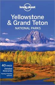 Yellowstone and Grand Teton National Parks Yellowstone and Grand Teton National Parks