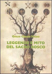 Leggende e mito del Sacro Bosco Leggende e mito del Sacro Bosco