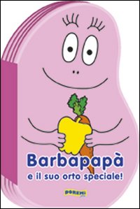 Barbapapà e il suo orto speciale! Ediz. illustrata Barbapapà e il suo orto speciale! Ediz. illustrata
