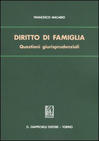 Diritto di Famiglia. Questioni Giurisprudenziali Diritto di Famiglia. Questioni Giurisprudenziali