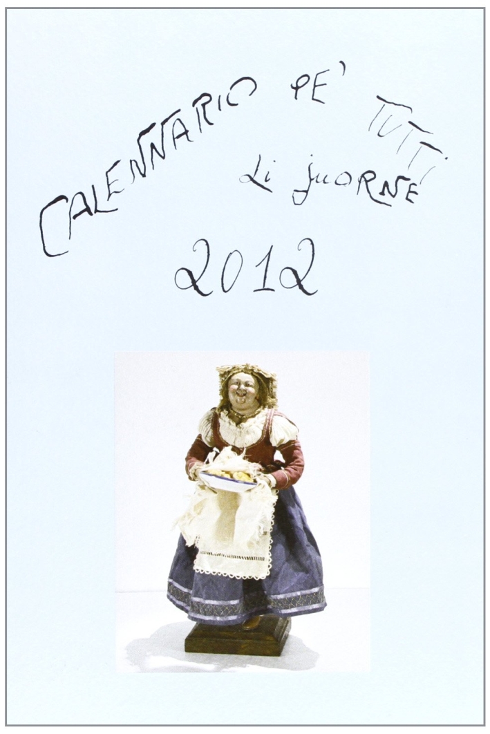 Calennario pe tuti li journe 2012 Calennario pe tuti li journe 2012