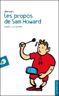 Les propos de Sam Howard. Recueillis par Joë Mab Les propos de Sam Howard. Recueillis par Joë Mab
