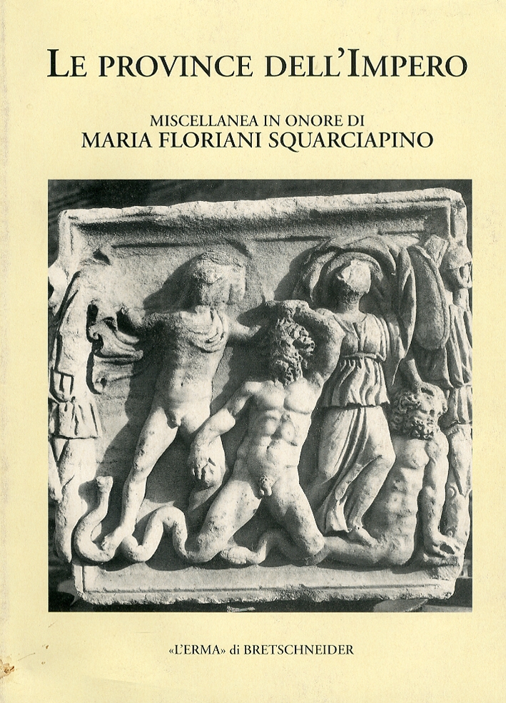 Archeologia classica (1997). Le province dell'Impero. Miscellanea in onore di Maria Floriani Squarciapino. Vol. 49 Archeologia classica (1997). Le province dell'Impero. Miscellanea in onore di Maria Floriani Squarciapino. Vol. 49