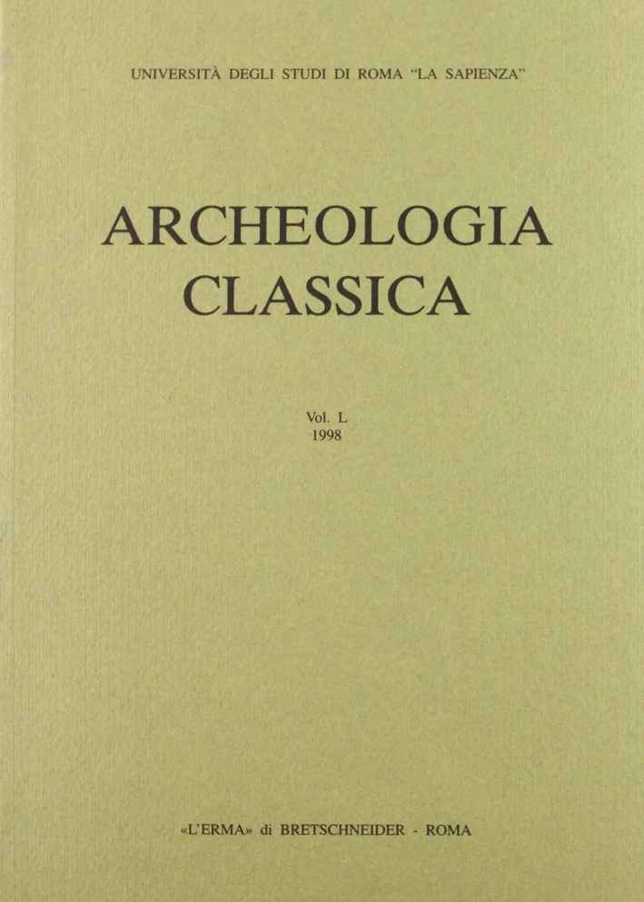 Archeologia classica (1998). Vol. 50 Archeologia classica (1998). Vol. 50