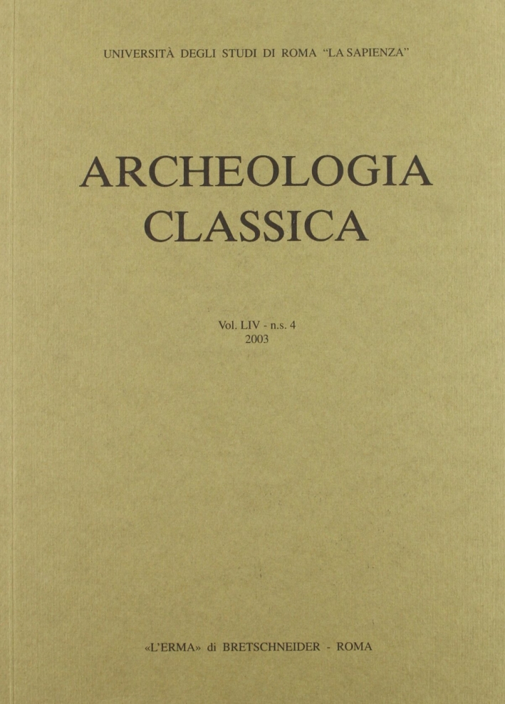 Archeologia classica (2003). Vol. 54 Archeologia classica (2003). Vol. 54