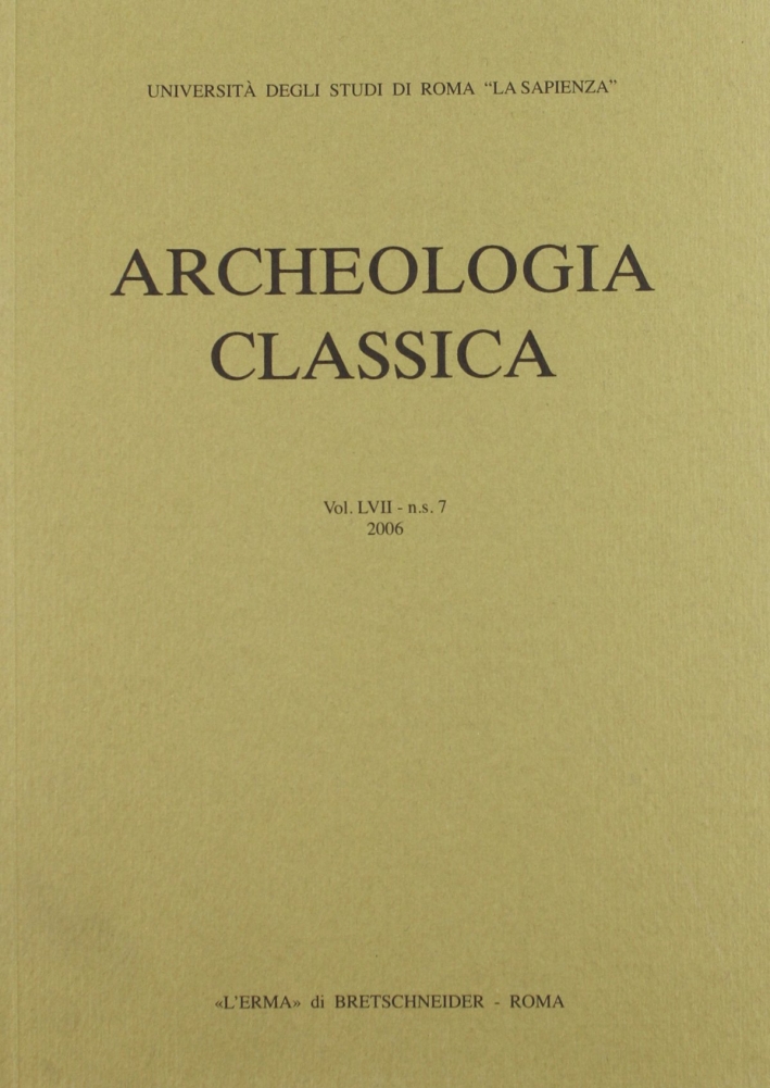 Archeologia classica (2006). Vol. 57 Archeologia classica (2006). Vol. 57