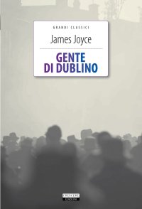 Gente di Dublino. Con Segnalibro