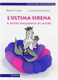 L'ultima sirena e altri racconti di mare