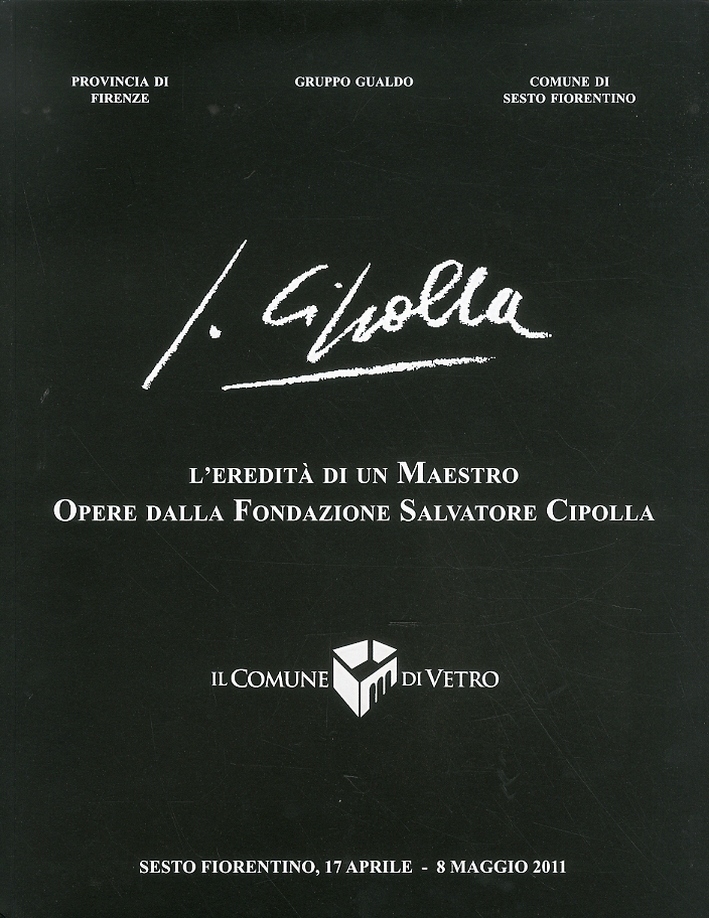 L'eredità di un maestro. Opere dalla Fondazione Salvatore Cipolla