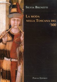 La Moda nella Toscana del '300