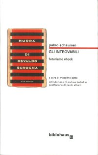 Gli introvabili. Futurismo shock