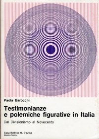 Testimonianze e polemiche figurative in Italia. Dal Divisionismo al Novecento