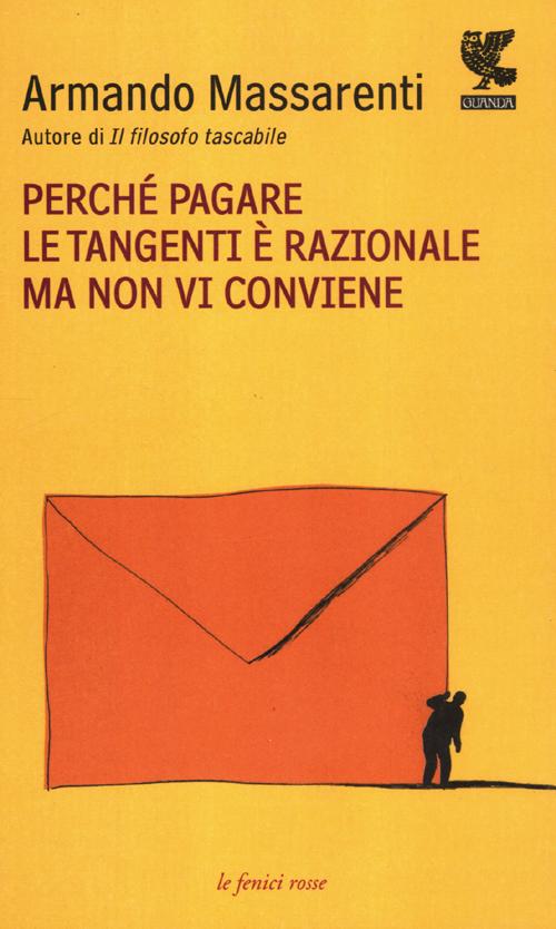 Perché pagare le tangenti è razionale, ma non conviene