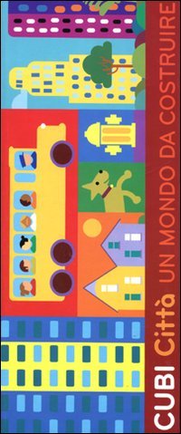 Cubi città. Un mondo da costruire