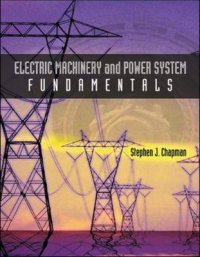 Electric Machinery and Power System Fundamentals