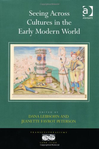 Seeing Across Cultures in the Early Modern World