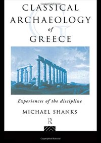 The Classical Archaeology of Greece
