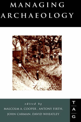 Managing Archaeology. Managing Archaeology.
